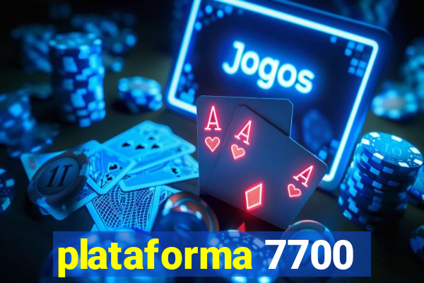 plataforma 7700